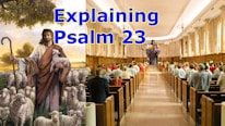 Explanantion of Psalm 23